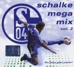 Schalke Mega Mix 2-Die Party Geht Weiter