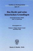 Das Recht und seine historischen Grundlagen