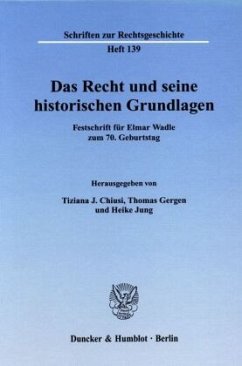 Das Recht und seine historischen Grundlagen