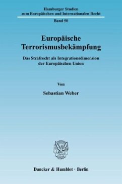 Europäische Terrorismusbekämpfung. - Weber, Sebastian