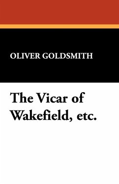 The Vicar of Wakefield, Etc.