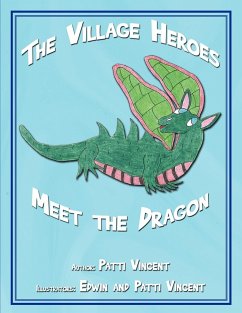 The Village Heroes Meet the Dragon - Vincent, Patti