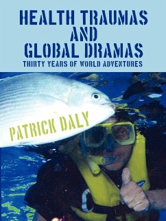 HEALTH TRAUMAS AND GLOBAL DRAMAS - Daly, Patrick