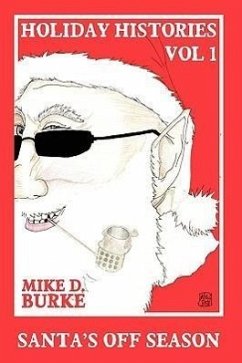 Holiday Histories Vol 1 - Burke, Mike D.