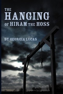 The Hanging of Hiram the Hoss - Lucas, Georgia