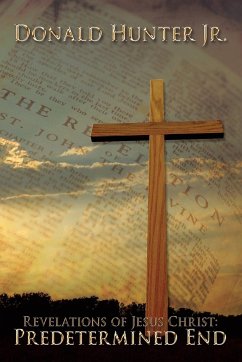 Revelations of Jesus Christ - Hunter Jr., Donald R.