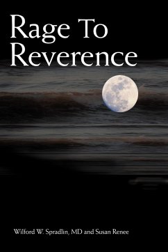 Rage to Reverence - Spradlin, MD Wilford W.