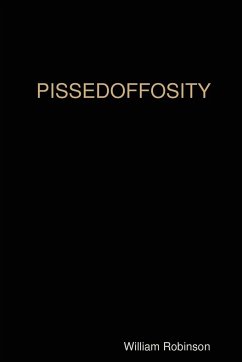 PISSEDOFFOSITY - Robinson, William