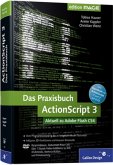 Das Praxisbuch ActionScript 3, m. 1 Buch, m. 1 DVD-ROM