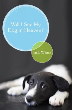 Will I See My Dog in Heaven? - Wintz, Jack