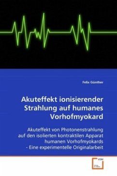 Akuteffekt ionisierender Strahlung auf humanes Vorhofmyokard - Günther, Felix