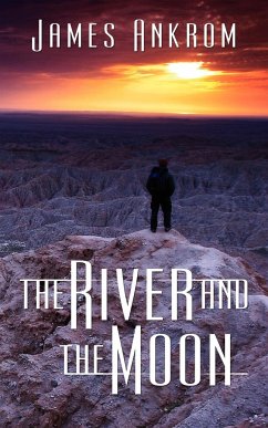 The River and the Moon - Ankrom, James