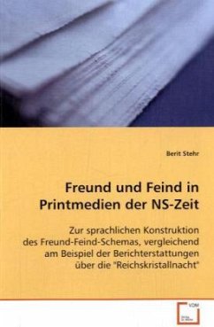 Freund und Feind in Printmedien der NS-Zeit - Stehr, Berit
