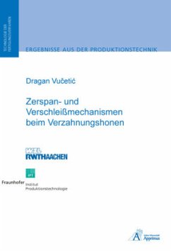 Zerspan- und Verschleißmechanismen beim Verzahnungshonen - Vucetic, Dragan