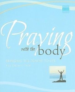 Praying with the Body - DeLeon, Roy