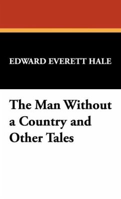 The Man Without a Country and Other Tales - Hale, Edward Everett