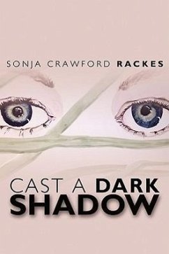 Cast a Dark Shadow - Rackes, Sonja Crawford