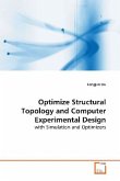 Optimize Structural Topology and Computer Experimental Design