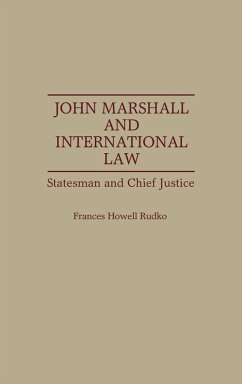 John Marshall and International Law - Rudko, Frances Howell