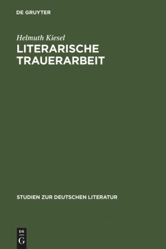 Literarische Trauerarbeit - Kiesel, Helmuth
