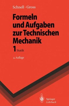 Formeln und Aufgaben zur Technischen Mechanik 1 Statik - Gross, Dietmar