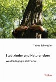 Stadtkinder und Naturerleben