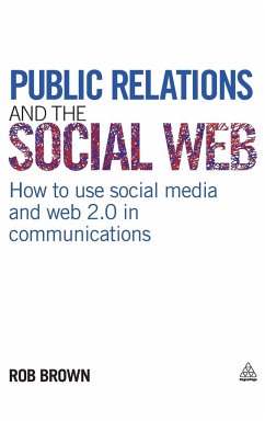 Public Relations and the Social Web - Brown, Rob