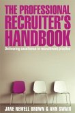 The Professional Recruiter's Handbook