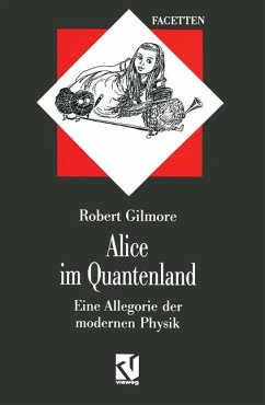 Alice im Quantenland (Eine Allegorie der modernen Physik)