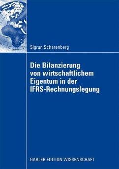 Die Bilanzierung von wirtschaftlichem Eigentum in der IFRS-Rechnungslegung - Scharenberg, Sigrun