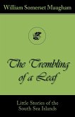 The Trembling of a Leaf (Little Stories of the South Sea Islands)