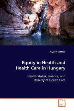 Equity in Health and Health Care in Hungary - SZENDE, AGOTA