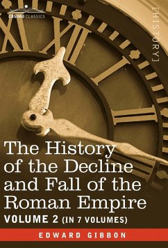 The History of the Decline and Fall of the Roman Empire, Vol. II - Gibbon, Edward