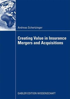 Creating Value in Insurance Mergers and Acquisitions - Schertzinger, Andreas