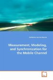 Measurement, Modeling, and Synchronization for the Mobile Channel