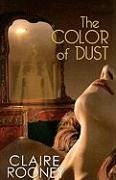 The Color of Dust - Rooney, Claire