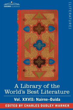 A Library of the World's Best Literature - Ancient and Modern - Vol.XXVII (Forty-Five Volumes); Nairne-Ouida