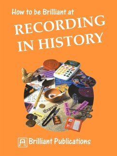 How to Be Brilliant at Recording in History - Lloyd, S.