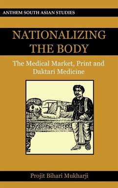 Nationalizing the Body - Mukharji, Projit Bihari