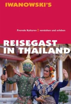 Reisegast in Thailand - Kulturführer von Iwanowski - Dusik, Roland