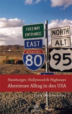 Hamburger, Hollywood & Highways - Abenteuer Alltag in den USA - Bachmann, Daniel Oliver