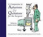 A Companion to Aphorisms & Quotations for the Surgeon