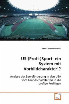 US-(Profi-)Sport- ein System mit Vorbildcharakter!? - Czymontkowski, Rene
