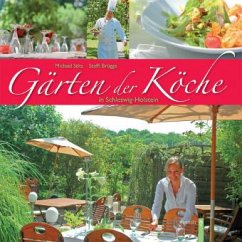 Gärten der Köche in Schleswig-Holstein - Stitz, Michael;Brügge, Steffi