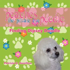Peaches the Private Eye Poodle - Hamilton, Patricia D.