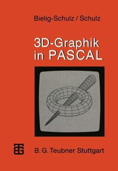 3D-Graphik in PASCAL - Bielig-Schulz, Gisela; Schulz, Christoph