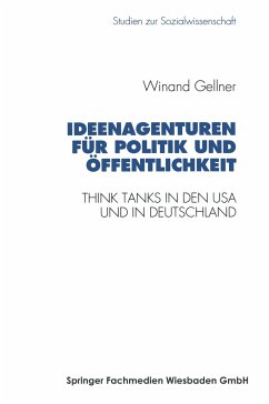 Ideenagenturen für Politik und Öffentlichkeit - Gellner, Winand