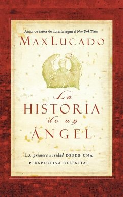 Historia de un Angel, La (An Angel's Story) - Lucado, Max