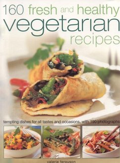 160 Fresh and Healthy Vegetarian Recipes - Ferguson, Valerie