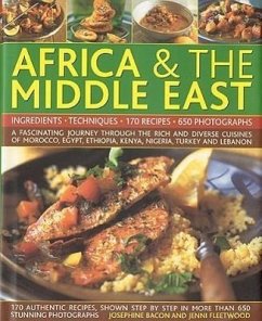 The Complete Illustrated Food and Cooking of Africa & the Middle East - Bacon, Josephine; Fleetwood, Jenni